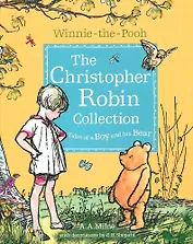 Winnie-the-Pooh. The Christopher Robin Collection
