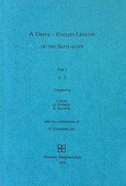 Греческо-английский словарь Септуагинты. В 2-х частях. Часть I / A Greek-English Lexicon of the Septuagint. Part I