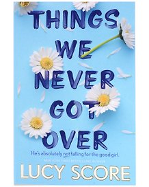 Things We Never Got Over