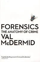 Forensics. The Anatomy of Crime