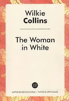 The Woman in White (мЗарКлЧитВОриг) Collins