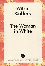 The Woman in White (мЗарКлЧитВОриг) Collins