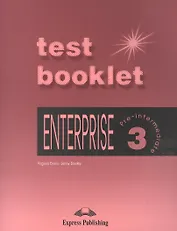 Enterprise 3. Test Booklet. Pre-Intermediate. Сборник тестовых заданий и упражнений