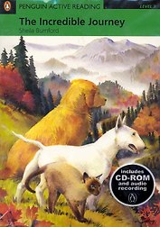 The Incredible Journey. Level 3 / (+2CD) (мягк) (Penguin Active Reading) (Includes CD-ROM and audio recording). Burnford S. (Британия ИЛТ)
