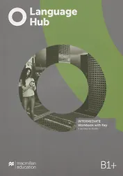 Language Hub B1+. Intermediate. Workbook with Key (+access to Audio)