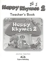 Happy Rhymes 2. Teachers Book. Книга для учителя
