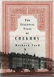 Essential Tales of Chekhov, The Chekhov, Anton