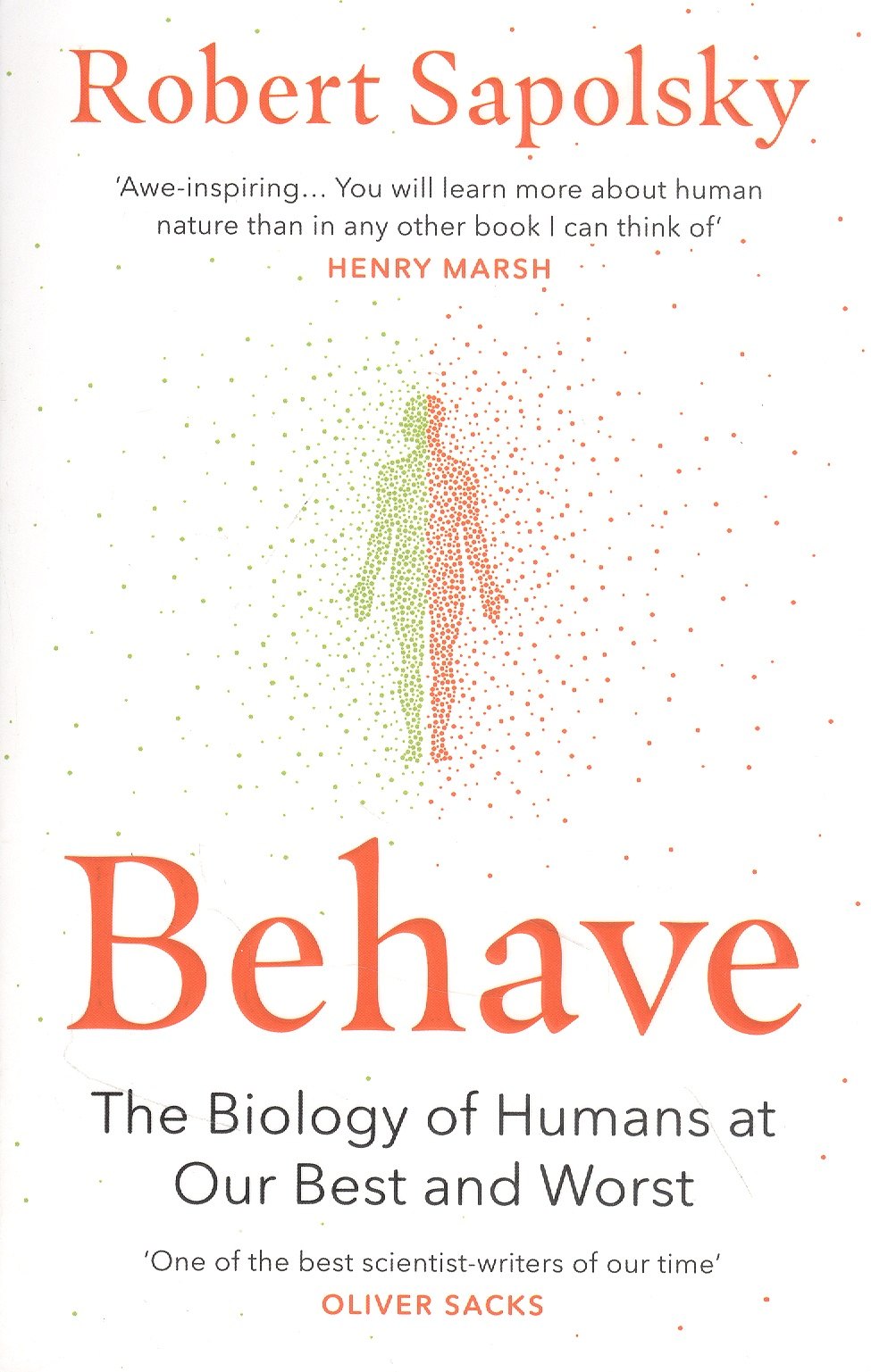 

Behave: The Biology of Humans at Our Best and Words