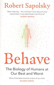 Behave: The Biology of Humans at Our Best and Words