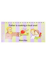 Father is cooking a loud snail