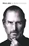 Steve Jobs: The Exclusive Biography, Isaacson, Walter - 0
