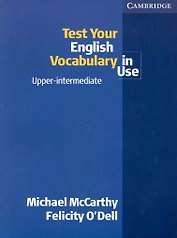 Test Your English Vocabulary in Use Upper-intermediate
