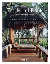 Hotels Great Escapes Africa / Самые красивые отели Африки