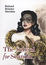 The School for Scandal = Школа злословия: на англ.яз