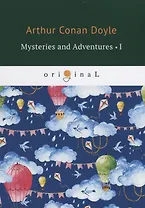 Mysteries and Adventures 1 = Тайны и приключения 1: на англ.яз