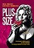 Plus-size. Полные девушки в истории и массовой культуре - 0