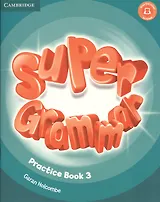 Super Grammar. Practice Book. Level 3 (книга на английском языке)