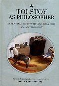 Tolstoy as Philosopher. Essential Short Writings (1835-1910): An Anthology - 0