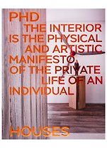 PHD, Philosophy of Design. Houses