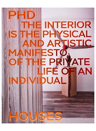 PHD, Philosophy of Design. Houses
