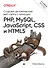 Создаем динамические веб-сайты с помощью PHP, MySQL, JavaScript, CSS и HTML5. 6-е изд. - 0