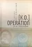 [K.O.]Operation / [К.О.]Операция - 0