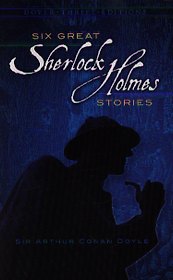 Six Great Sherlock Holmes Stories
