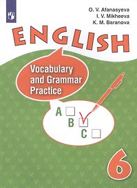 English. Vocabulary and Grammar Practice / Английский язык. Лексико-грамматический практикум. 6 класс. Учебное пособие для общеобразовательных организаций и школ с углубленным изучением английского языка
