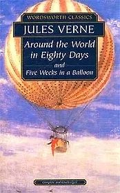 Around the World in Eighty Days & Five Weeks in a Balloon