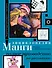 Энциклопедия манги. История и практический курс. Полное руководство по рисованию - 0