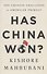Has China Won? The Chinese Challenge to American Primacy - 0