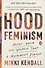 Hood Feminism. Notes from the Women That a Movement Forgot - 0