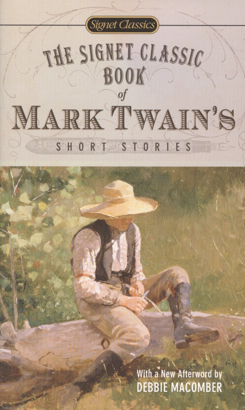 

The Signet Classic Book of TMark Twains Short Stories