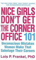 Nice Girls Don`t Get The Corner Office / (мягк). Frankel L. (ВБС Логистик)
