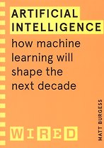 Artificial Intelligence: How Machine Learning Will Shape the Next Decade