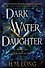 Dark Water Daughter. Book one of the Winter Sea - 0