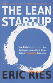 The Lean Startup. How Today's Entrepreneurs Use Continuous Innovation to Create Radically Successful Businesses