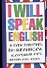 I will speak English! Я буду говорить по-английски: ускоренный курс английского языка - 0