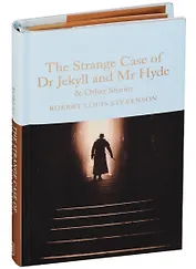 The Strange Case of Dr Jekyll and Mr Hyde and other stories (супер) (зол. срез) Stevenson
