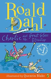 Charlie and the Great Glass Elevator, Dahl, Roald