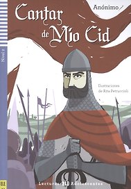 Cantar de Mio Cid : Nivel 2 (800 palabras) : A2 : Reduccion linuistica, actividades y reportajes de A. Serrano
