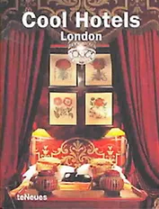 Cool Hotels London/Крутые отели Лондон (англ) (TeNeues)