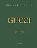 Gucci. Легенда моды - 0