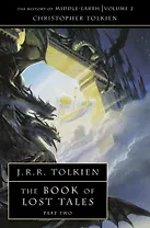 Book of Lost Tales: History of Middle-Earth, vol.2, Tolkien J.R.R.