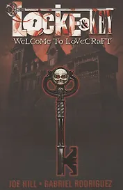 Locke & Key. Volume 1. Welcome to Lovecraft