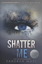 Shatter Me