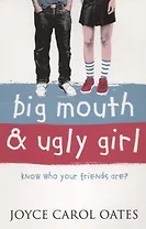 Big Mouth and Ugly Girl