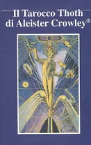 Il Tarocco Thoth di Aleister Crowley