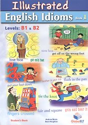 Illustrated Idioms 1: [B1/B2]:  Self-Study Edition