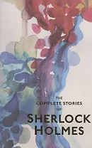 Sherlock Holmes The Complete Stories